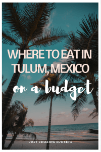 where to eat in Tulum, Mexico on a Budget