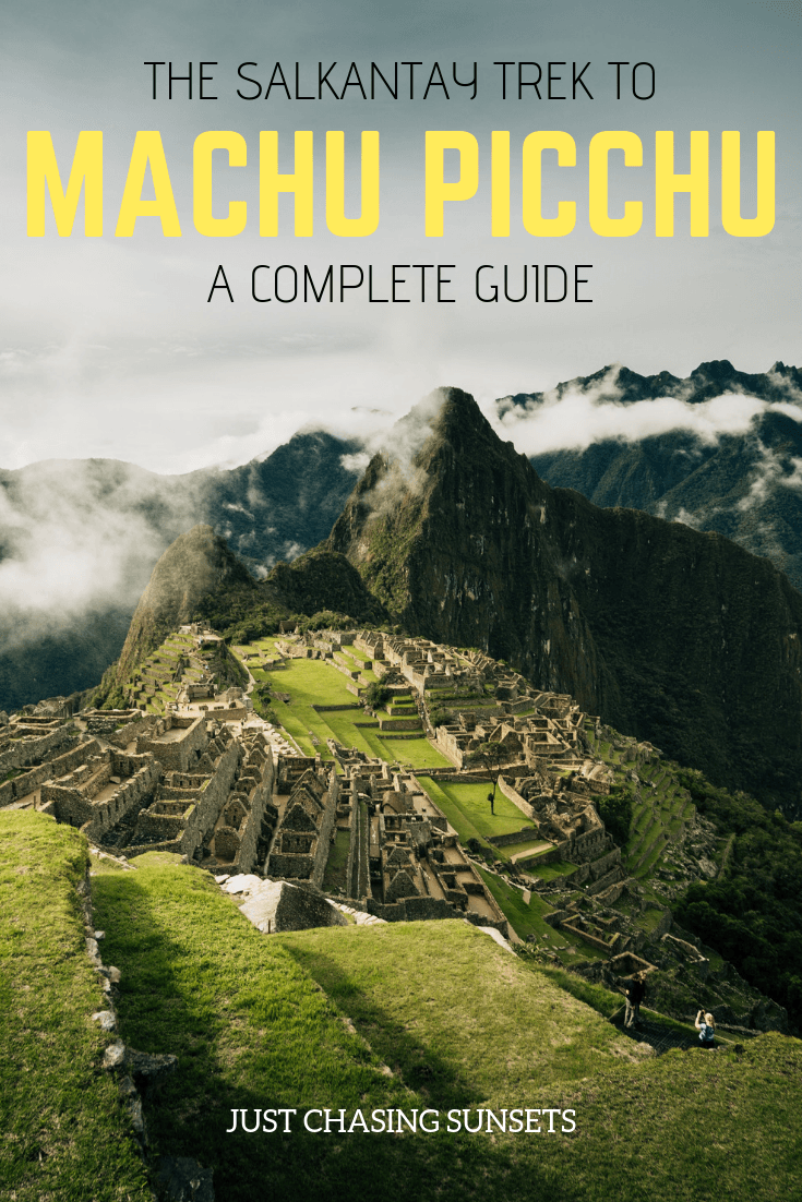 The Complete Guide to the Salkantay Trek to Machu Picchu