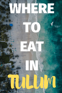 where to eat in Tulum