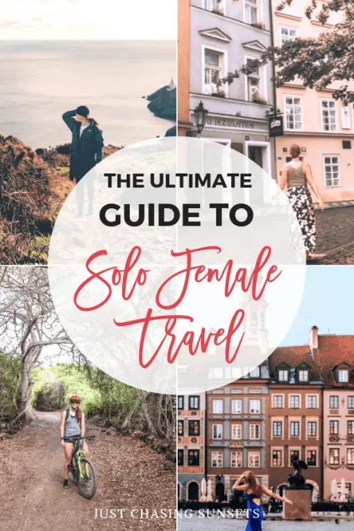 The Ultimate Guide to Fearless Solo Female Travel - Just Chasing Sunsets