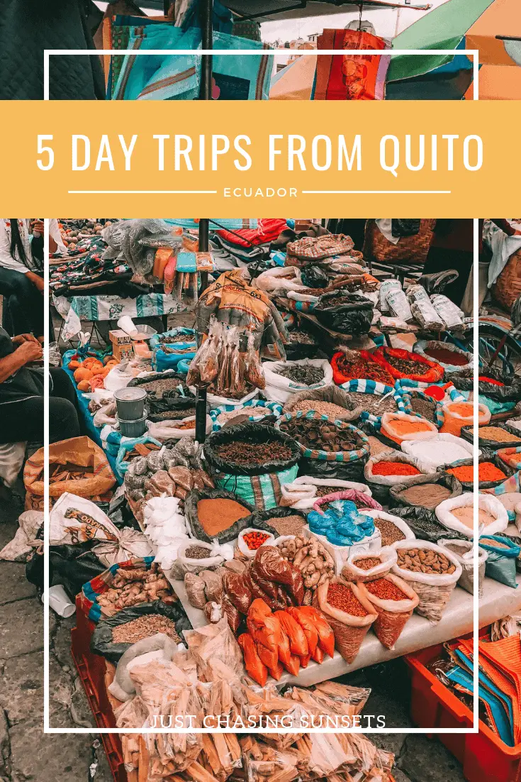 5 day trips from Quito, Ecuador