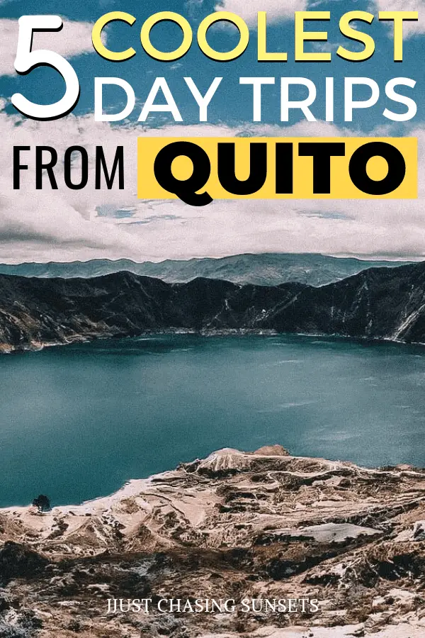 5 Coolest Day Trips from Quito