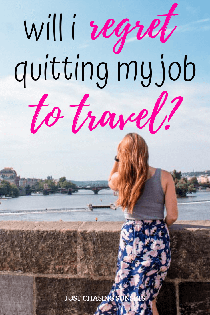 i regret quitting my job to travel
