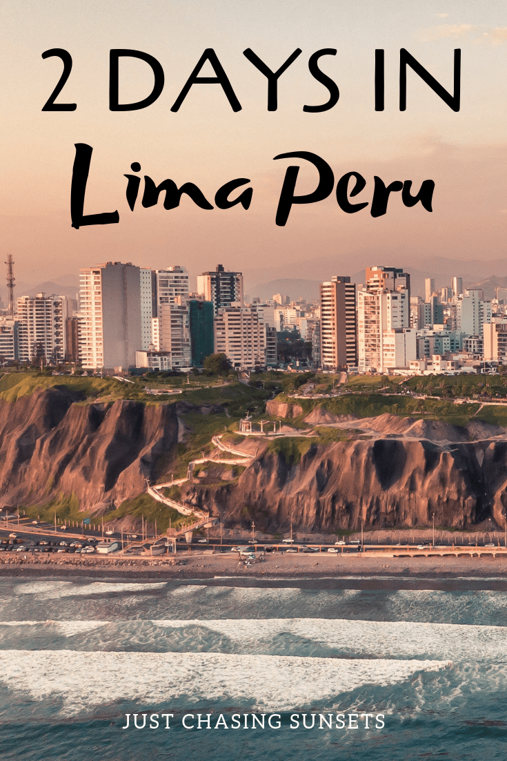 2 days in Lima Peru