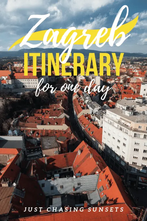 See It All With One Day in Zagreb, Croatia Just Chasing Sunsets