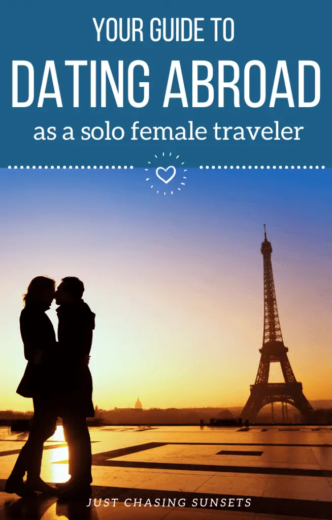 Your guide to dating abroad as a solo female traveler