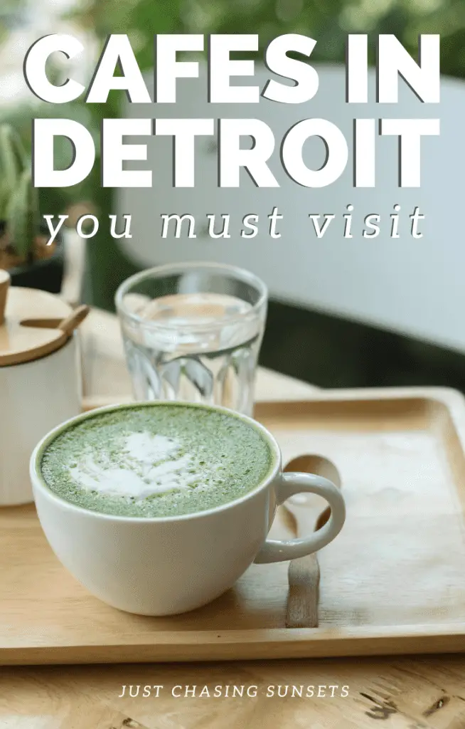 Cafes in Detroit you must visit