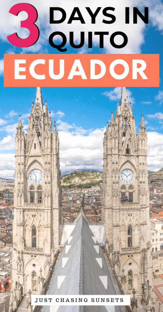 3 days in Quito Ecuador