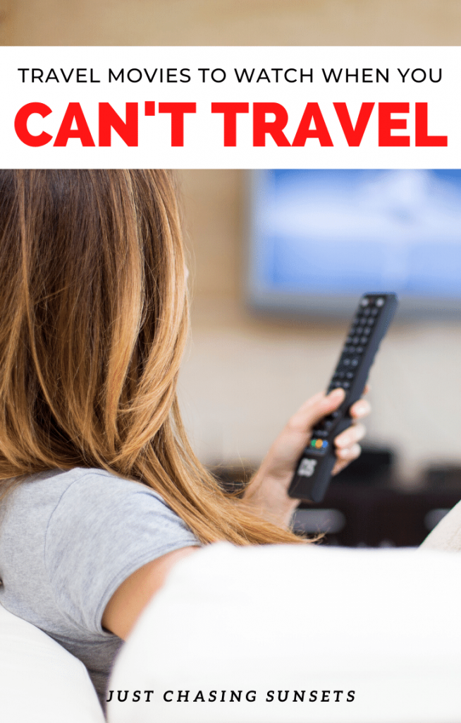 travel movies to watch when you can't travel
