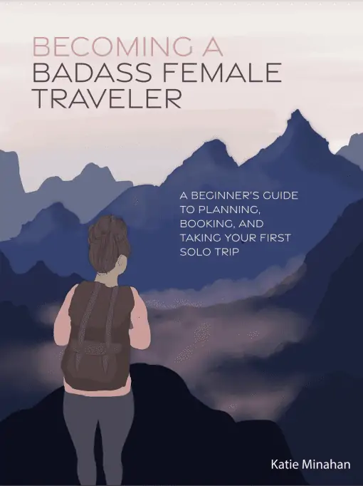 Becoming a Badass Female Traveler