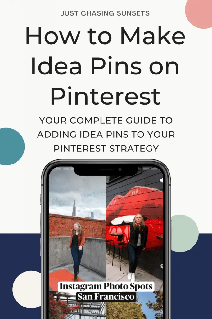 https://www.justchasingsunsets.com/wp-content/uploads/2022/02/how-to-make-idea-pins-on-pinterest-683x1024.png