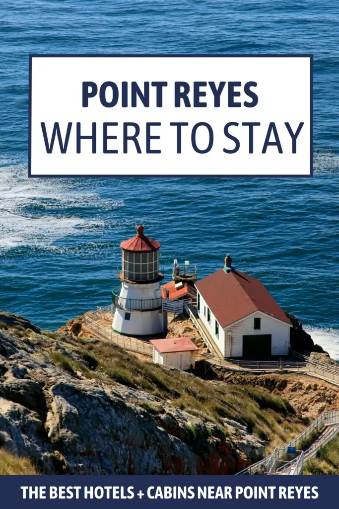 Where to stay in Point Reyes, CA.