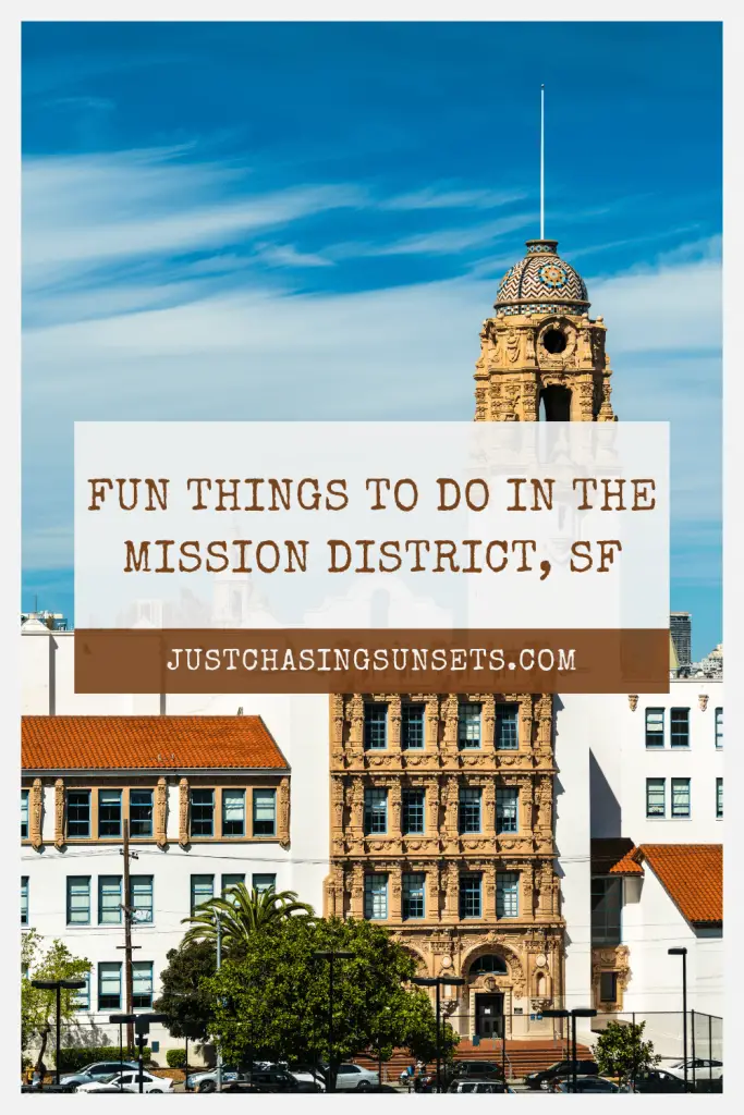 Fun things to do in the Mission San Francisco.