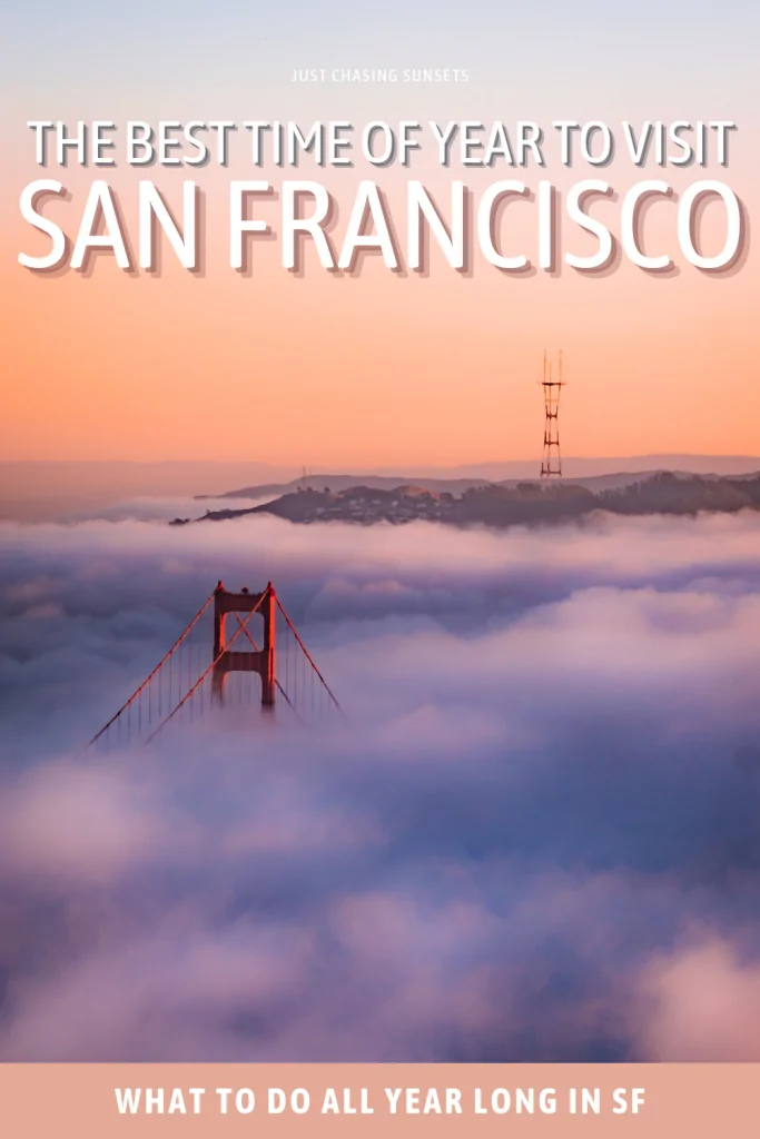 San Francisco Travel Tips: The Best Time of Year to Visit San Francisco