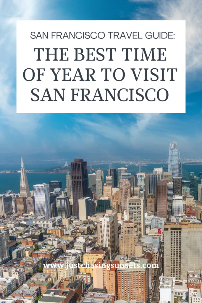 San Francisco Travel Planning: The Best Time of Year to Visit San Francisco