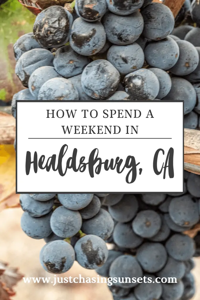 How to spend a weekend in Healdsburg, CA.