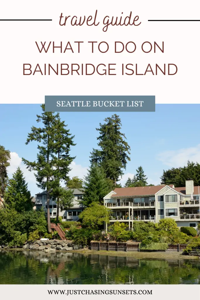 Seattle Bucket List: How to Spend One Day on Bainbridge Island