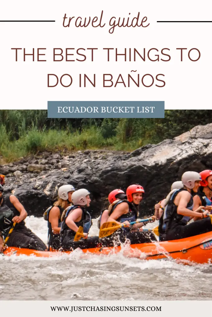 Ecuador Travel Guide: The Best Things to Do in Baños