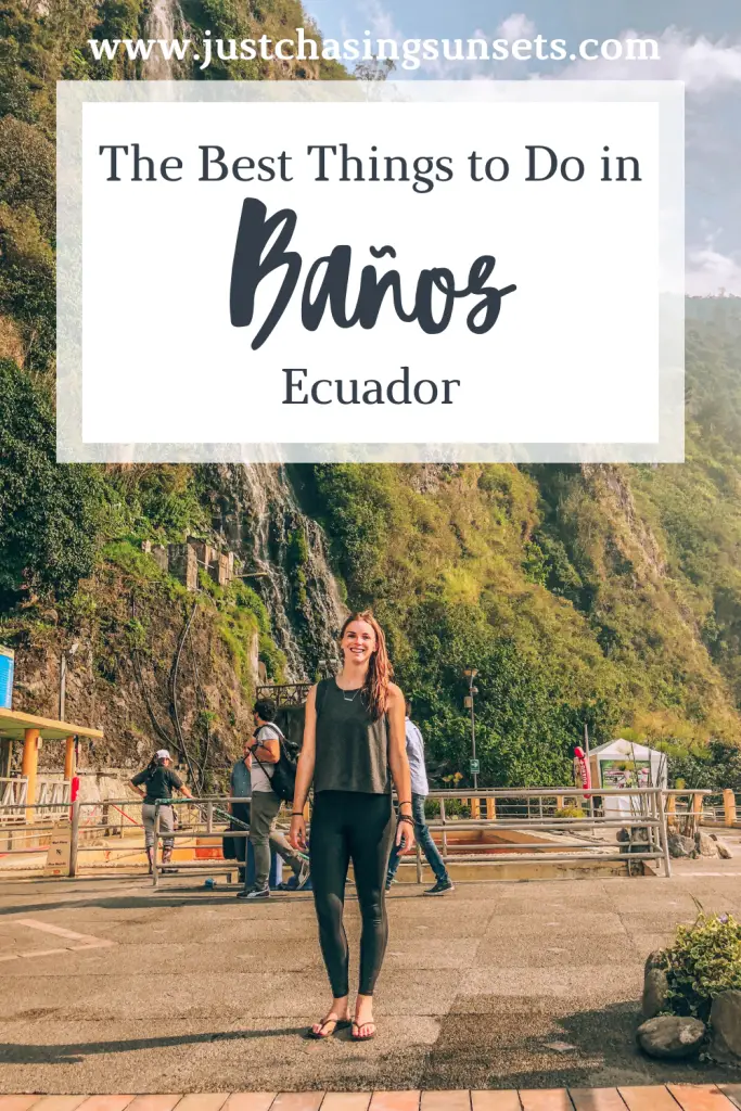 The Top 10 Things to Do in Baños, Ecuador
