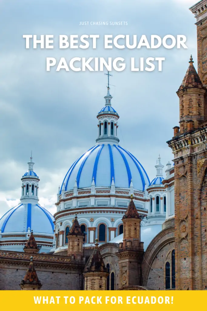 34+ Essentials to Include on Your Ecuador Packing List