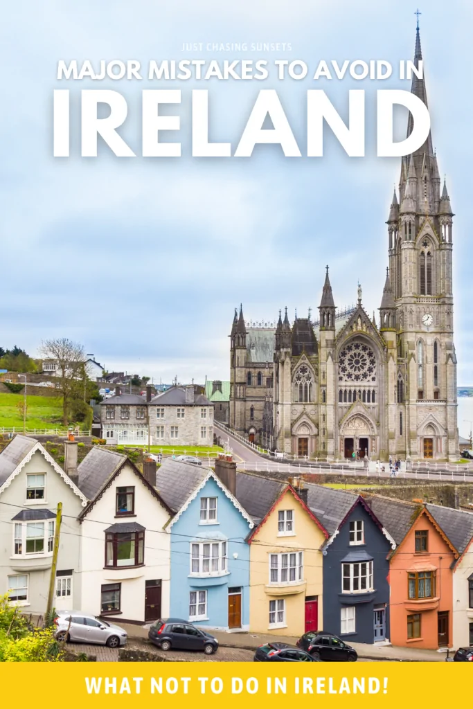 Avoid these Common Tourist Mistakes on Your Trip to Ireland