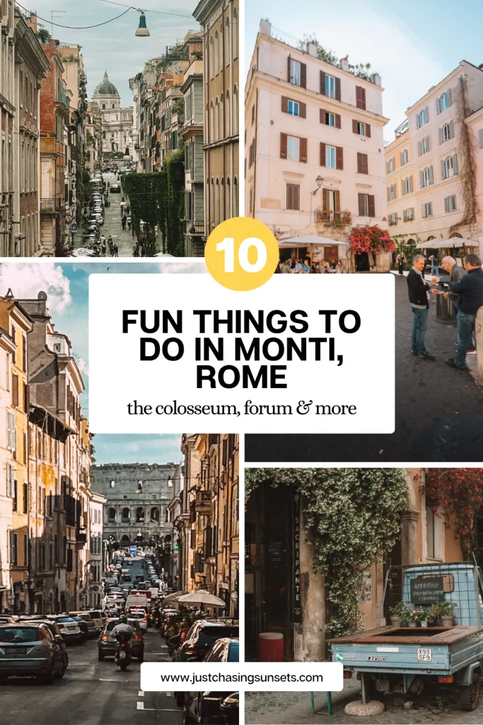 10 fun things to do in Monti, Rome.